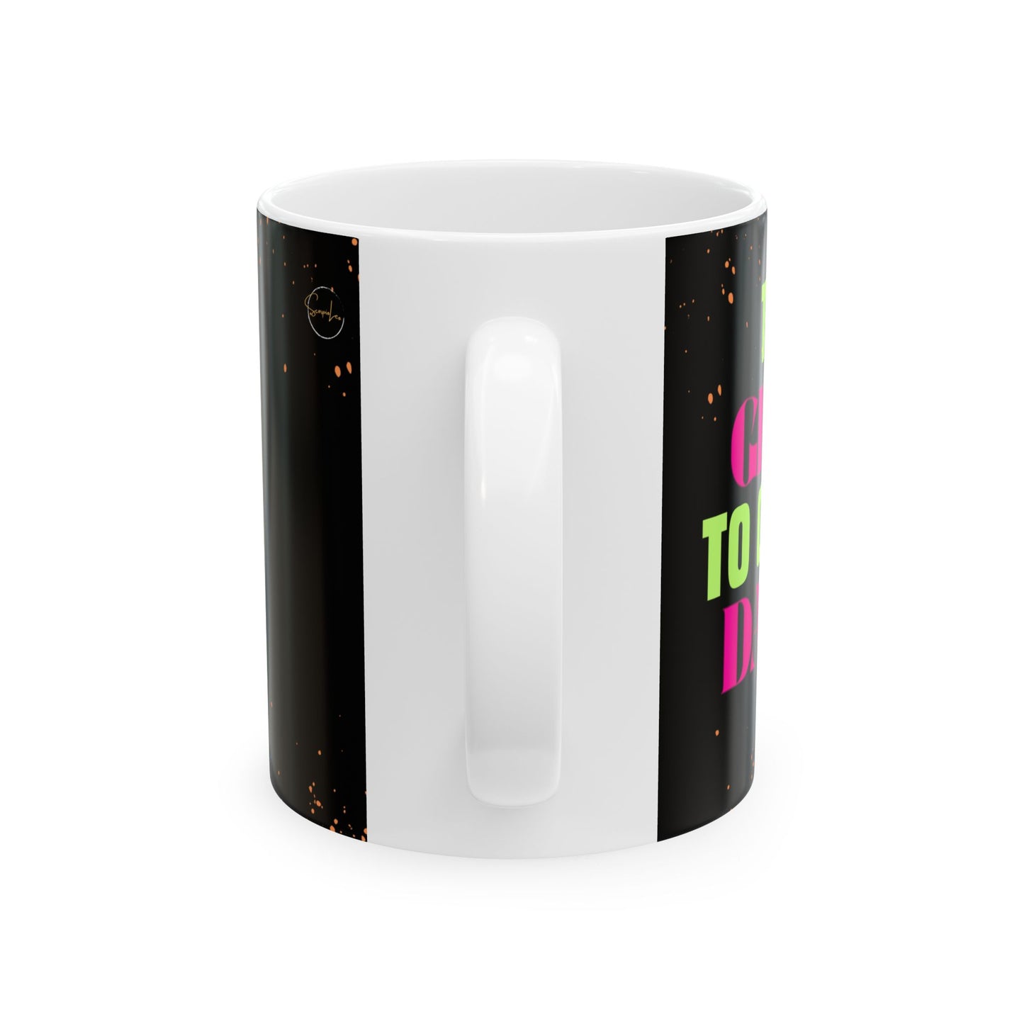 Mug with 'Too Glam to Give a Damn' Quote Neon Paint Splash Design