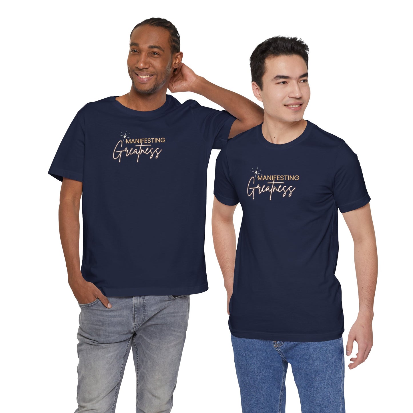 Manifesting Greatness Unisex Tee - Inspirational Quote Shirt