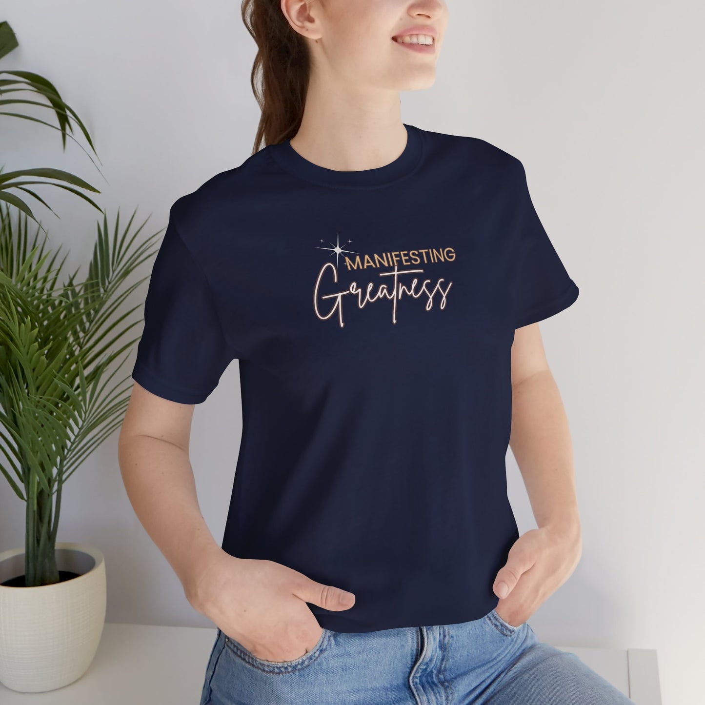 Manifesting Greatness Unisex Tee - Inspirational Quote Shirt