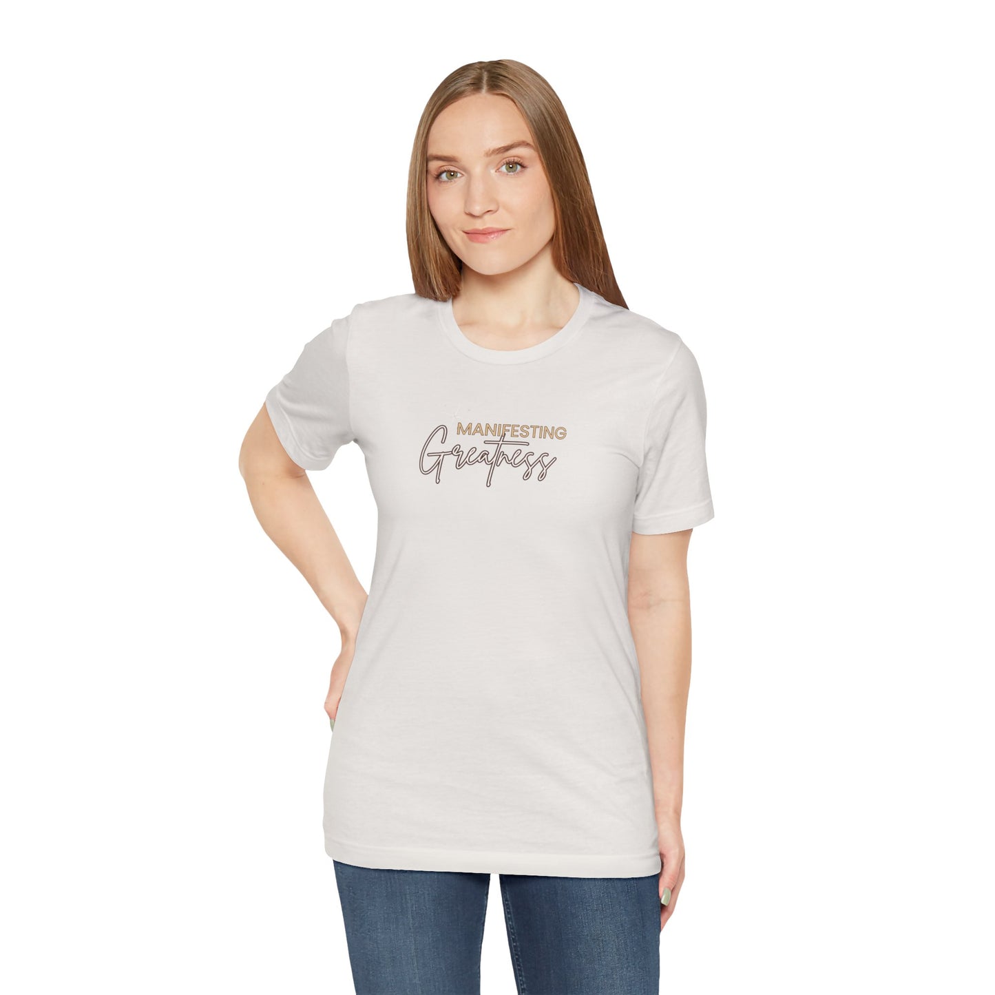 Manifesting Greatness Unisex Tee - Inspirational Quote Shirt