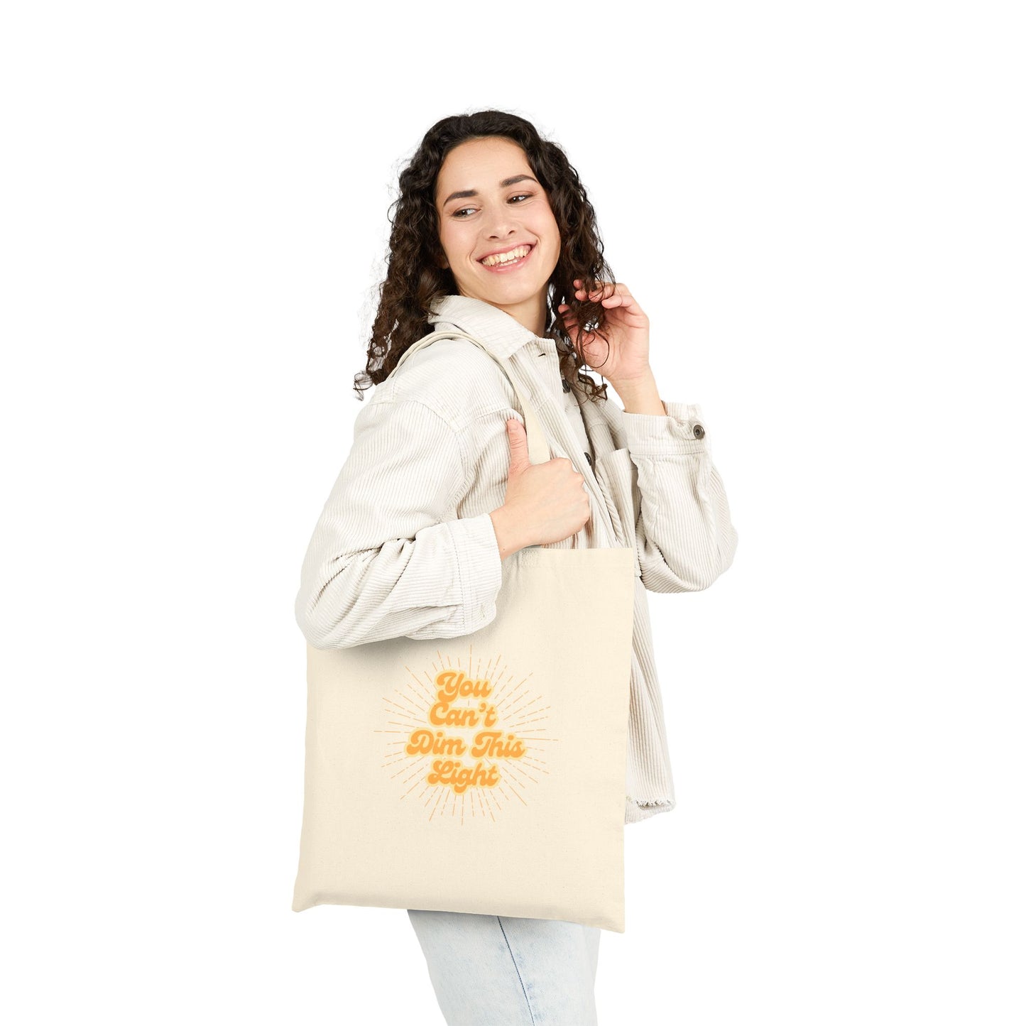 You Can't Dim This Light Cotton Canvas Tote Bag - Motivational Reusable Shopper for Eco-friendly Living