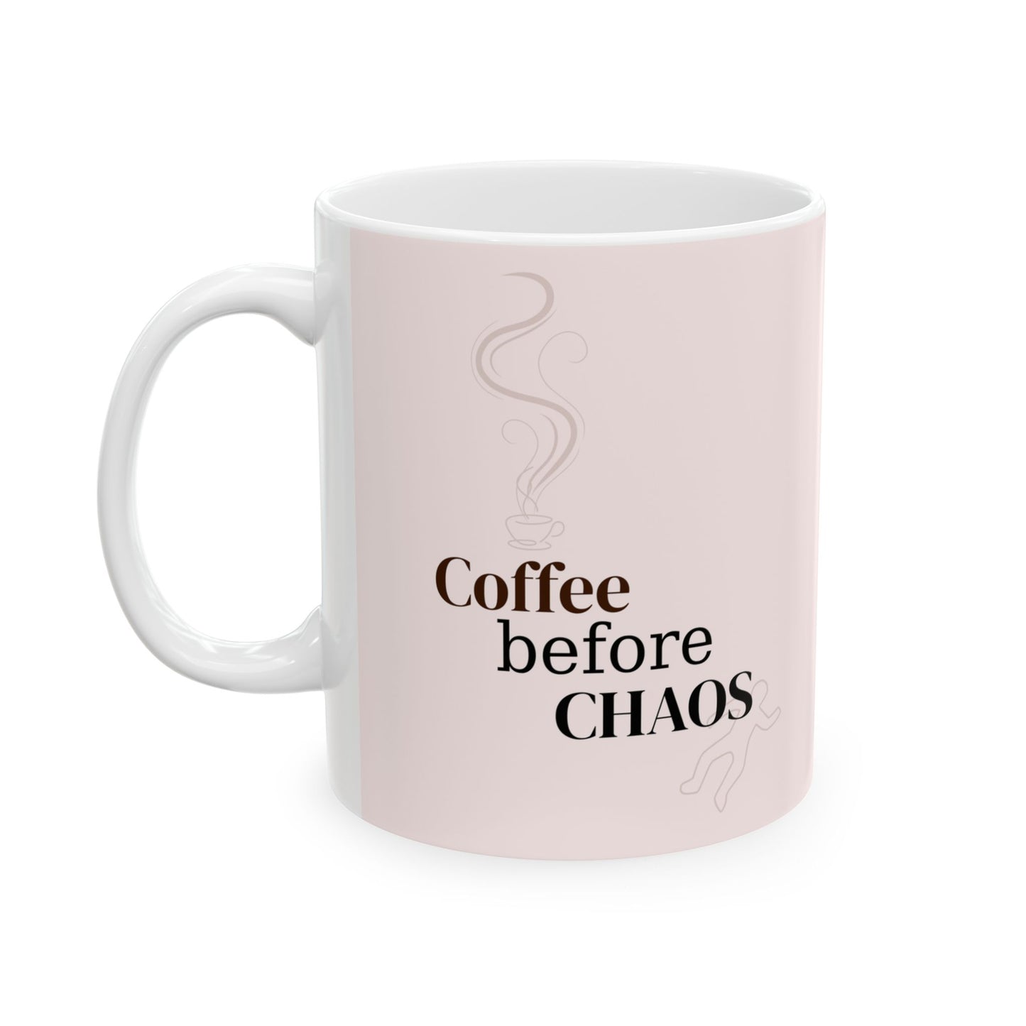 Coffee Before Chaos Ceramic Mug