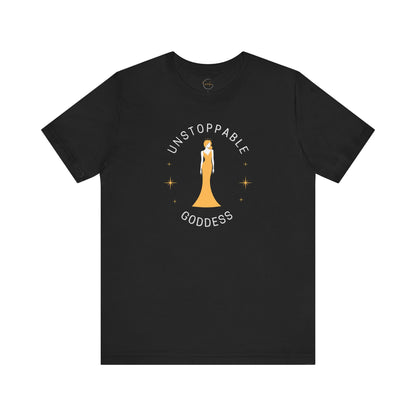 Unstoppable Goddess T-Shirt - Empowering Unisex Short Sleeve Tee