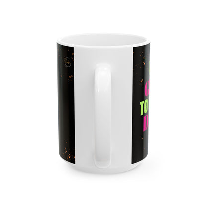 Mug with 'Too Glam to Give a Damn' Quote Neon Paint Splash Design