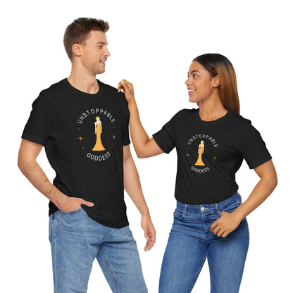 Unstoppable Goddess T-Shirt - Empowering Unisex Short Sleeve Tee