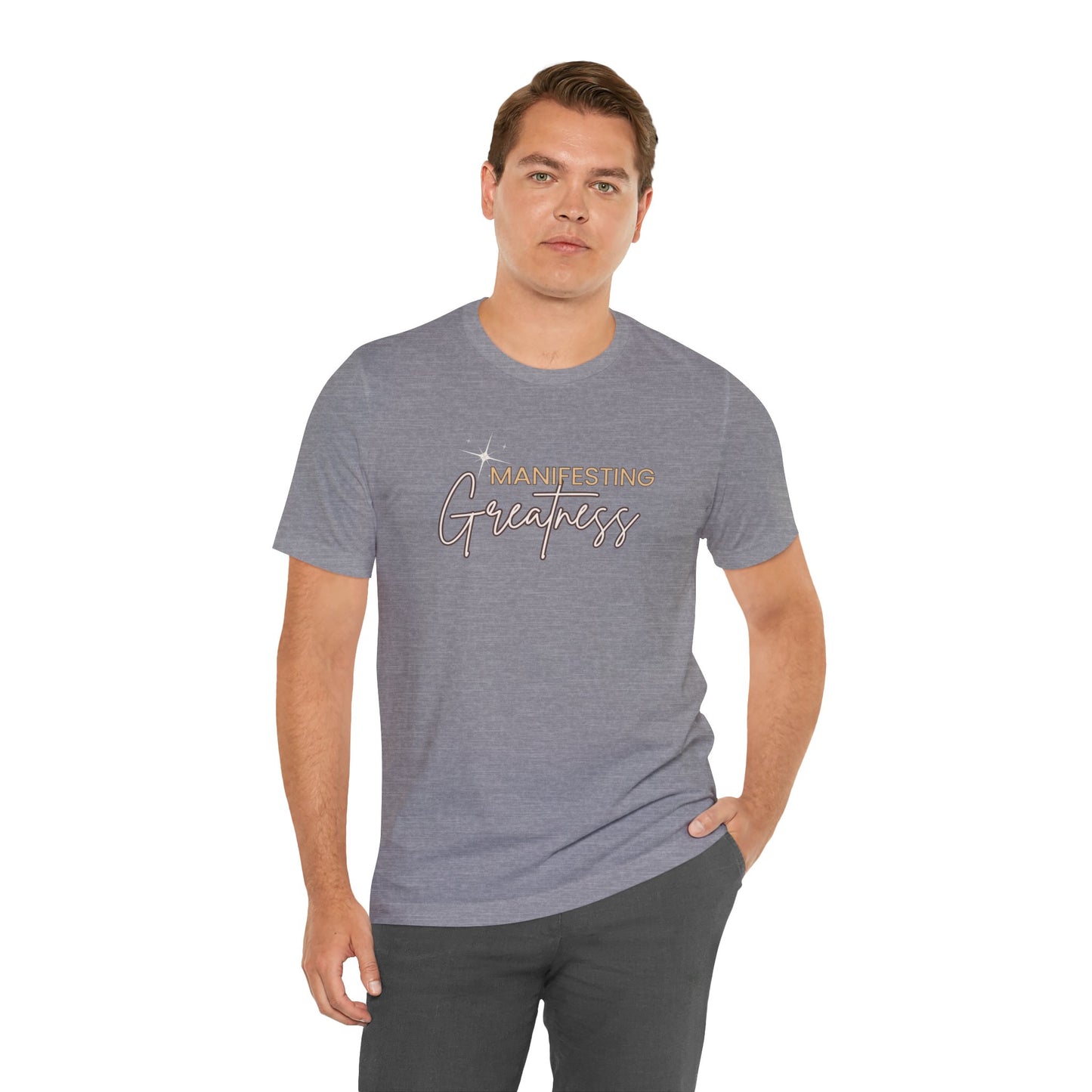 Manifesting Greatness Unisex Tee - Inspirational Quote Shirt