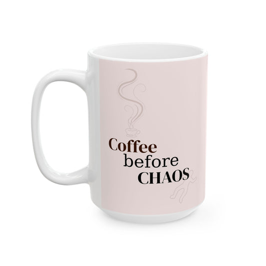 Coffee Before Chaos Ceramic Mug