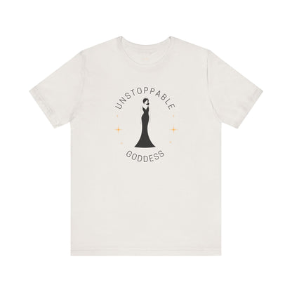 Unstoppable Goddess T-Shirt - Empowering Unisex Short Sleeve Tee