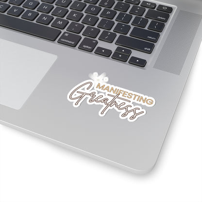 Manifesting Greatness Kiss-Cut Stickers | Inspirational Sticker for Journals, Laptops & Water Bottles