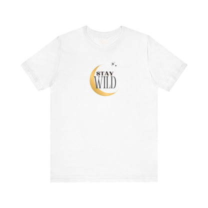 Stay Wild Unisex Jersey Tee - Adventure Spirit T-Shirt