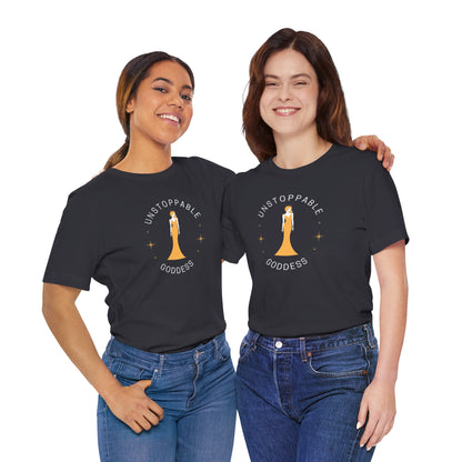 Unstoppable Goddess T-Shirt - Empowering Unisex Short Sleeve Tee